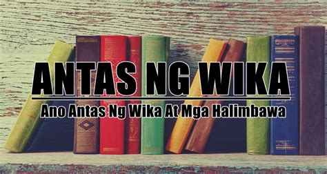 Antas ng Wika – Wika101.ph.